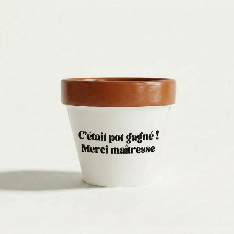 Pot de fleur cadeau maîtresse « C'était pot gagné ! Merci maîtresse », Muisti X Joli Pot