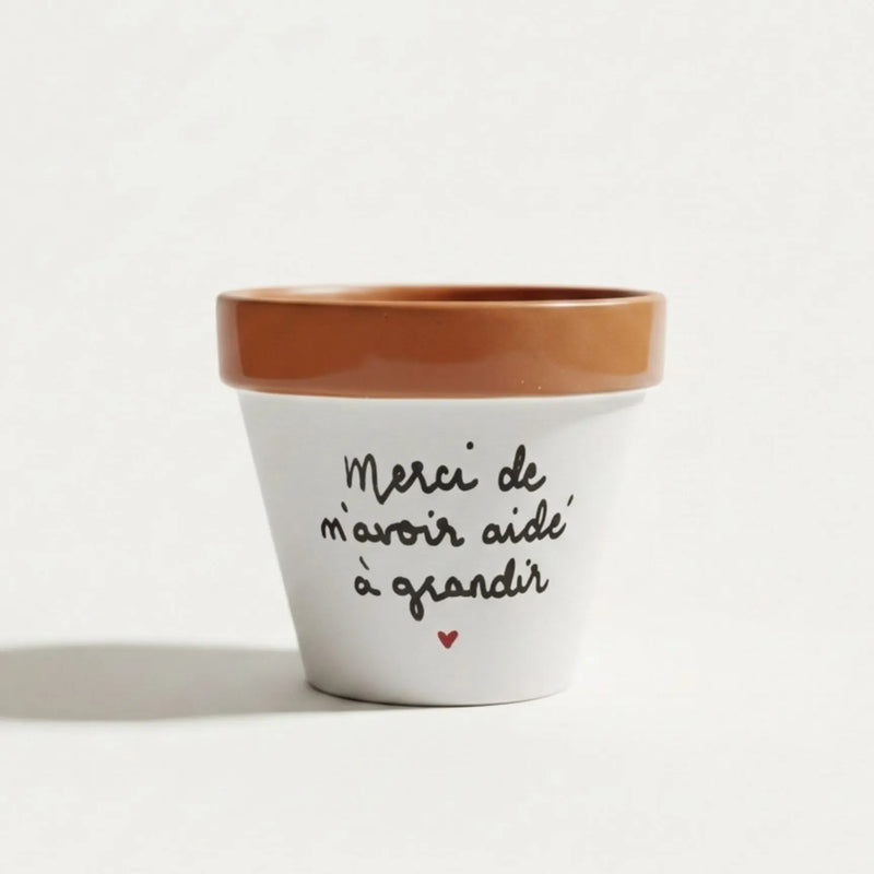 Pot de fleur "Merci de m'avoir aidé(e) à grandir"